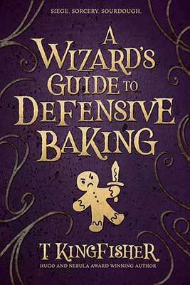 Cover of A Wizard&rsquo;s Guide to Defensive Baking